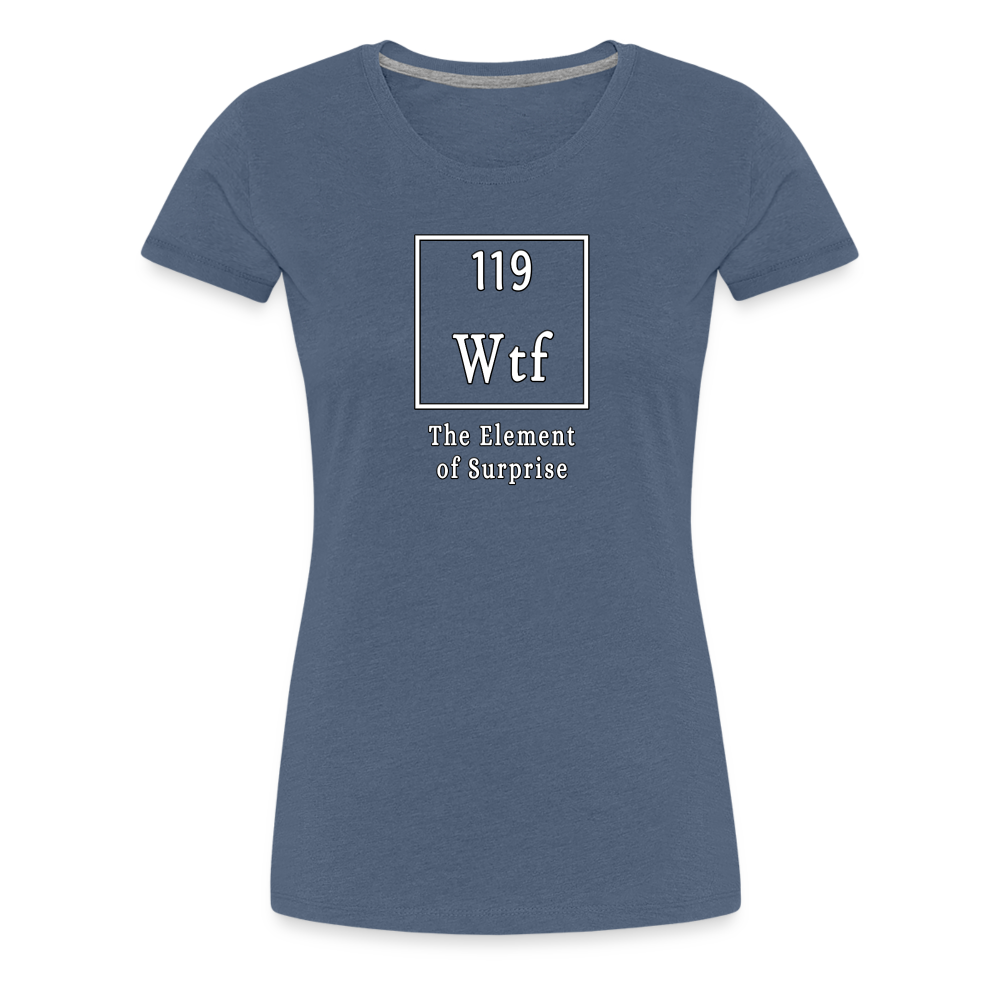 WTF - Women’s T-Shirt - heather blue