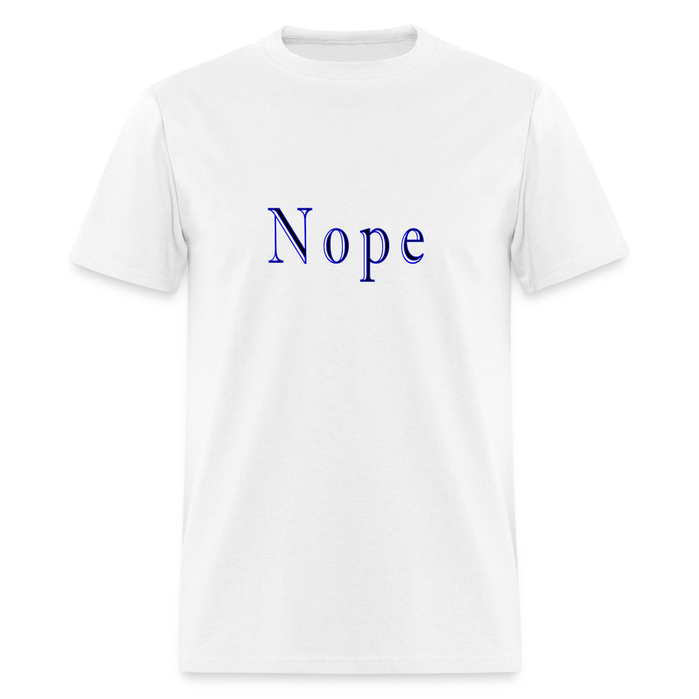 Nope Unisex Classic T-Shirt - white