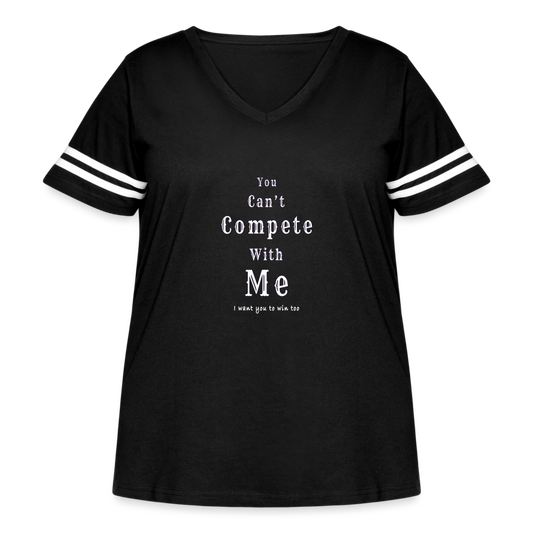"You can't compete with me. I want you to win too."  - Women's Curvy Vintage Sport T-Shirt - black/white