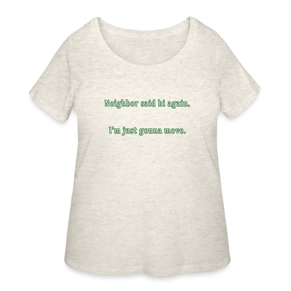 Neighbor - Women’s Curvy T-Shirt - heather oatmeal