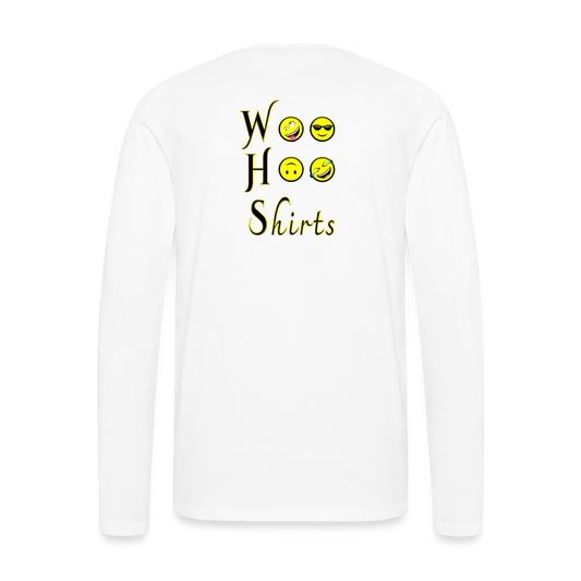 Woo Hoo Shirts - Unisex Long Sleeve T-Shirt - white
