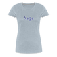 Nope - Women's Classic T-Shirt - heather ice blue
