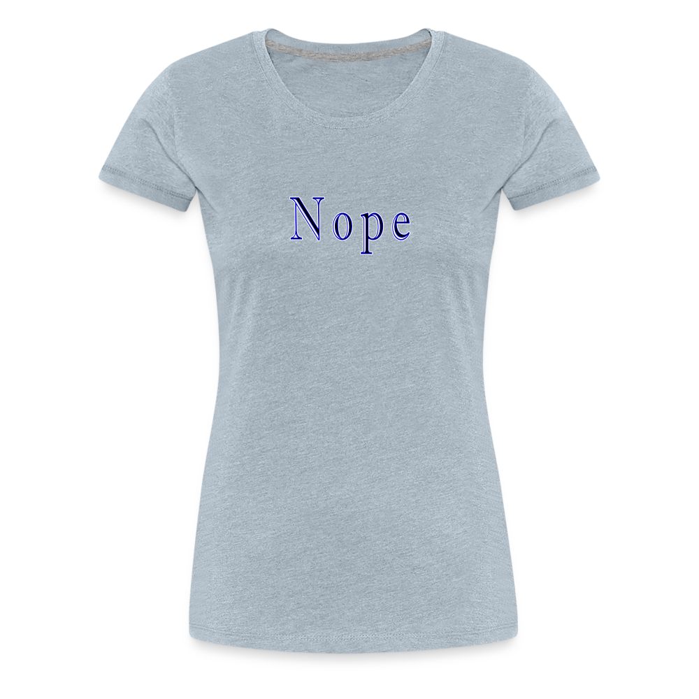 Nope - Women's Classic T-Shirt - heather ice blue