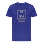 Wtf - Unisex T-Shirt - royal blue