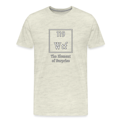 Wtf - Unisex T-Shirt - heather oatmeal