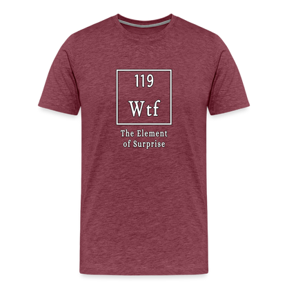 Wtf - Unisex T-Shirt - heather burgundy