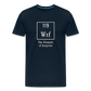 Wtf - Unisex T-Shirt - deep navy