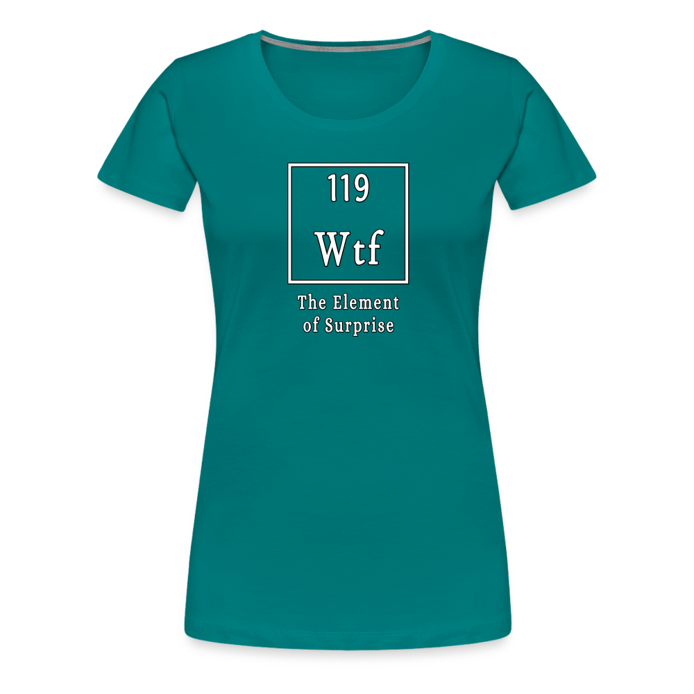 WTF - Women’s T-Shirt - teal