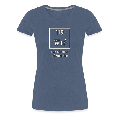 WTF - Women’s T-Shirt - heather blue