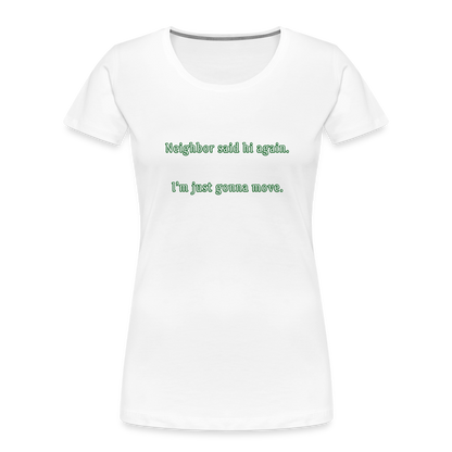 Neighbor - Women’s T-Shirt - Responsibly Sourced - white