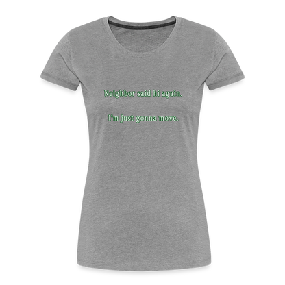 Neighbor - Women’s T-Shirt - Responsibly Sourced - heather gray