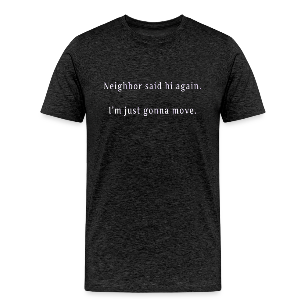 Neighbor - Unisex T-Shirt - Responsibly Sourced - charcoal grey