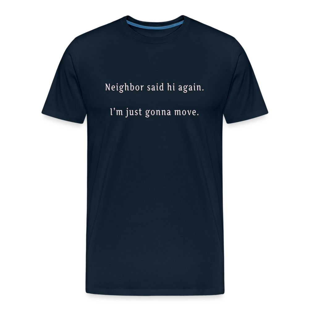 Neighbor - Unisex T-Shirt - Responsibly Sourced - deep navy