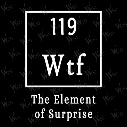 Wtf - The Element of Surprise