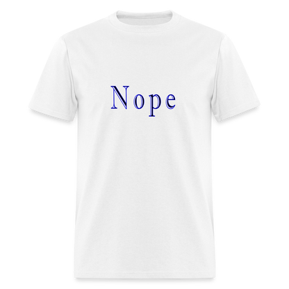 Nope Unisex Classic T-Shirt - white