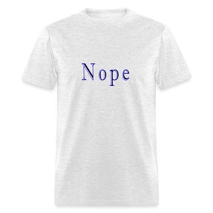 Nope Unisex Classic T-Shirt - light heather gray