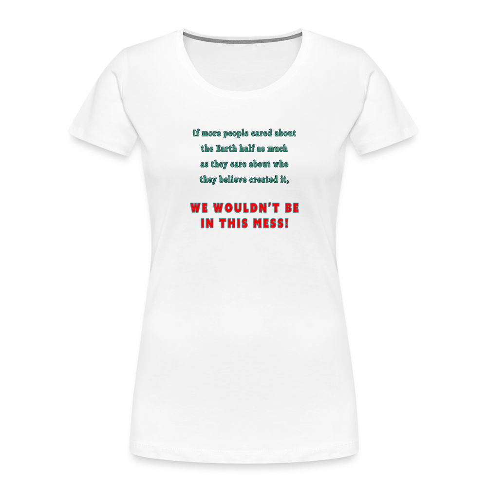 Mess - Women’s T-Shirt - Responsibly Sourced - white