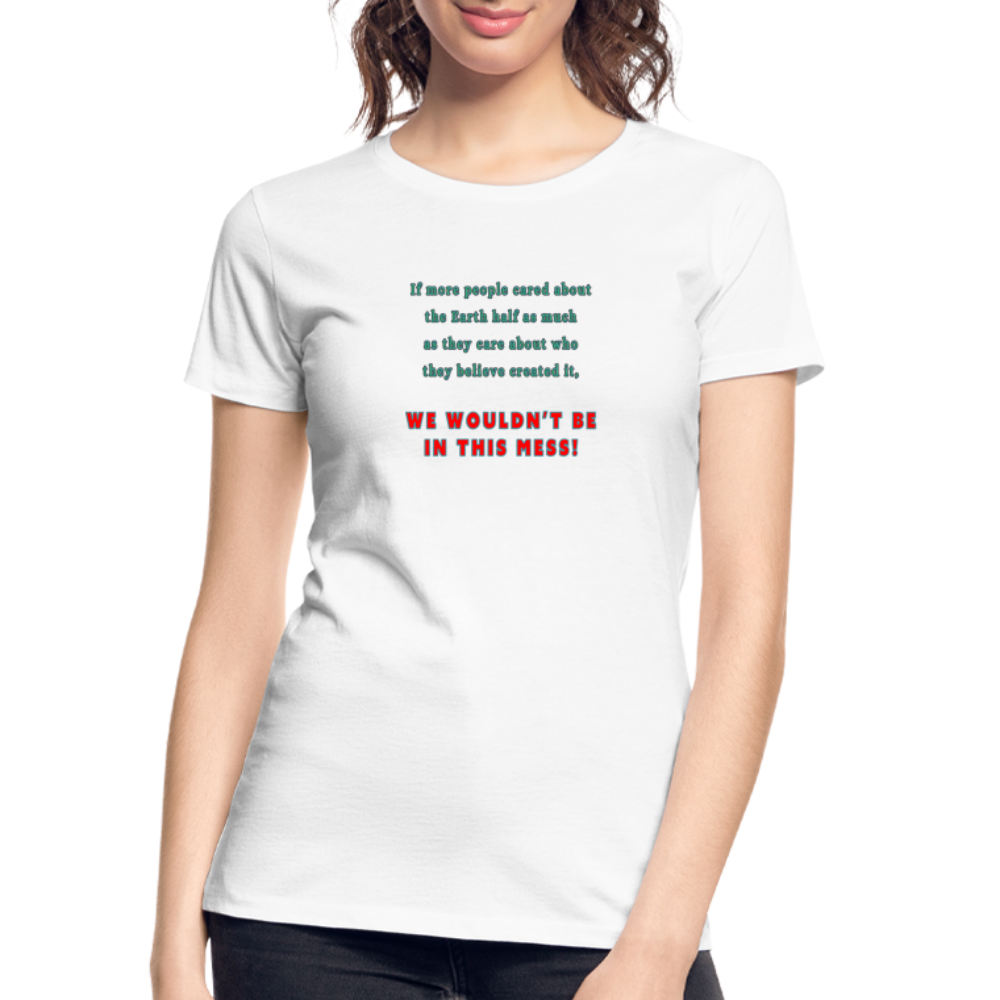 Mess - Women’s T-Shirt - Responsibly Sourced - white