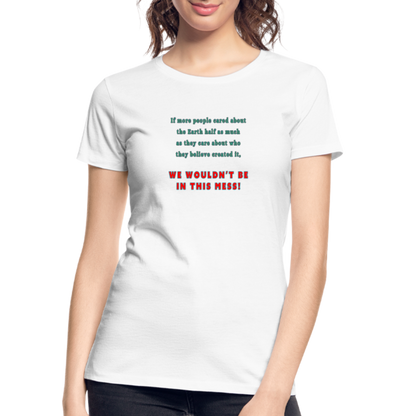 Mess - Women’s T-Shirt - Responsibly Sourced - white