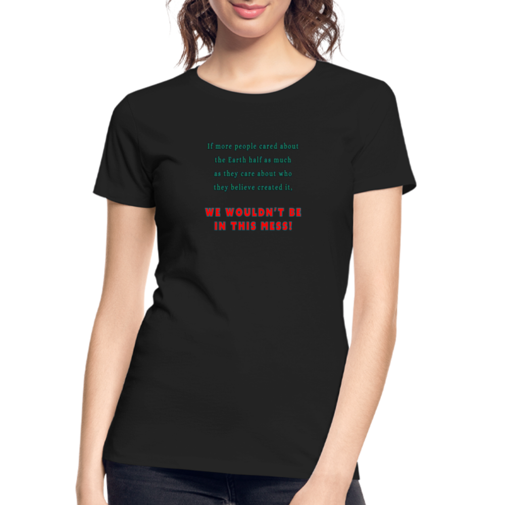 Mess - Women’s T-Shirt - Responsibly Sourced - black