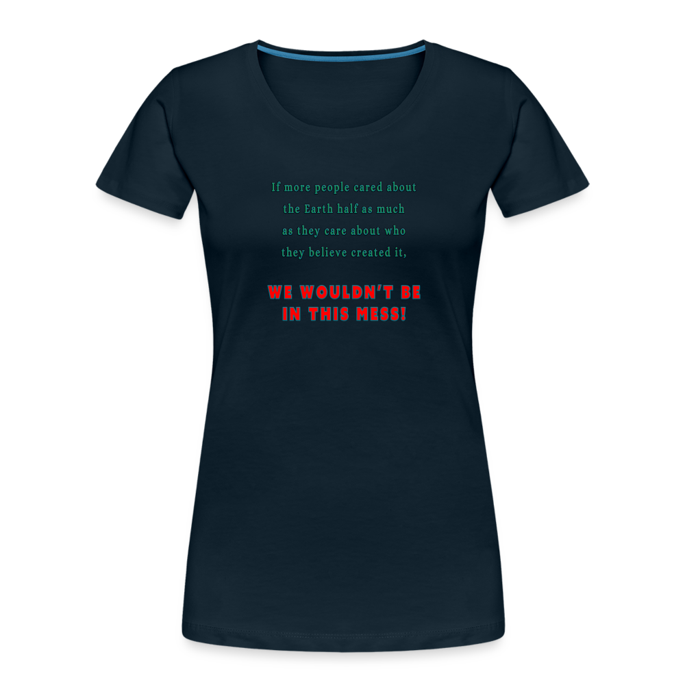 Mess - Women’s T-Shirt - Responsibly Sourced - deep navy