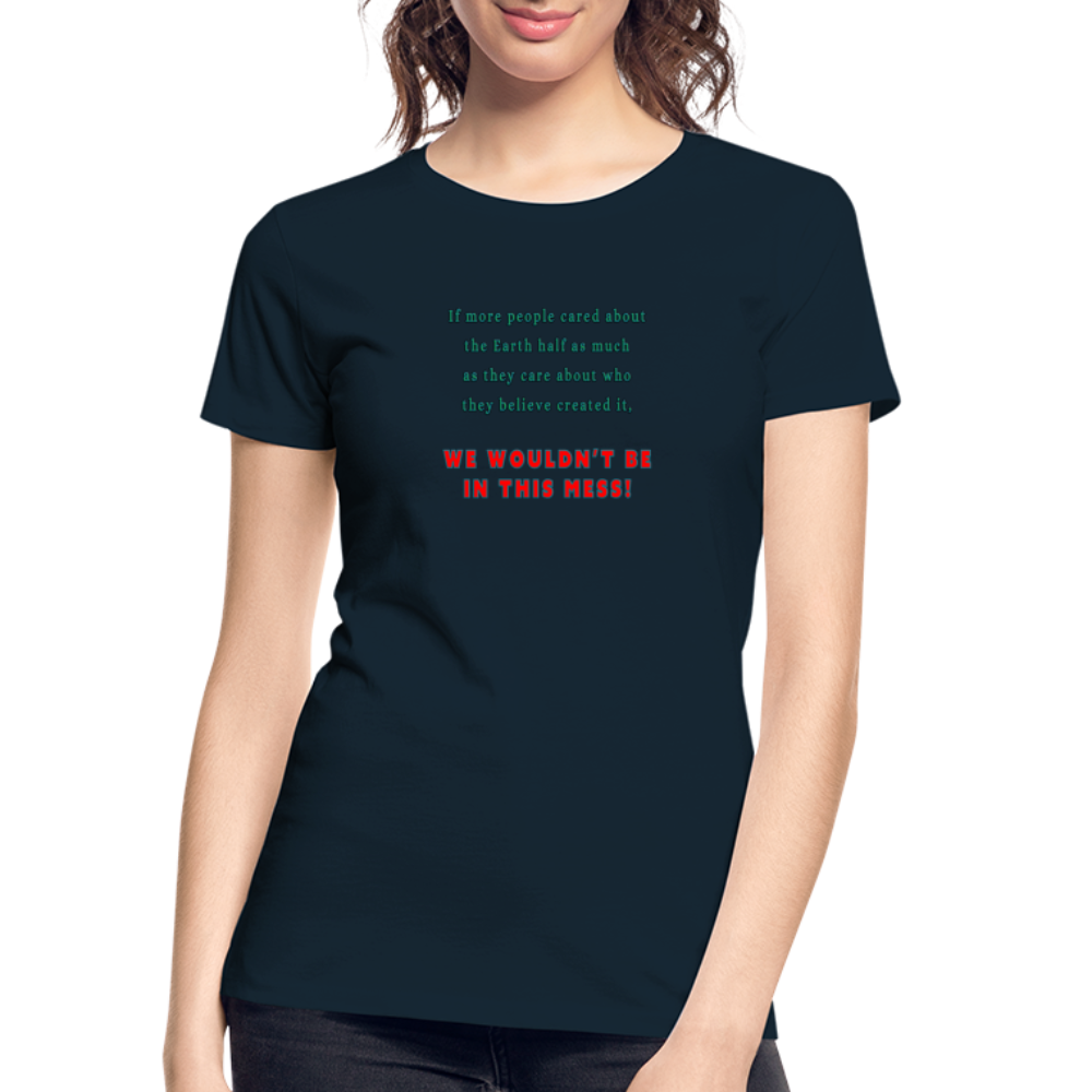 Mess - Women’s T-Shirt - Responsibly Sourced - deep navy