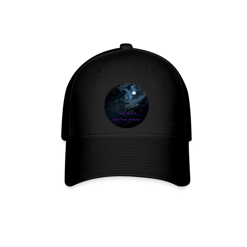 Mainstream - Baseball Cap - Black - "I hated everyone before it was mainstream" on a circular background of a cloud-covered moon with a liquid overlay.