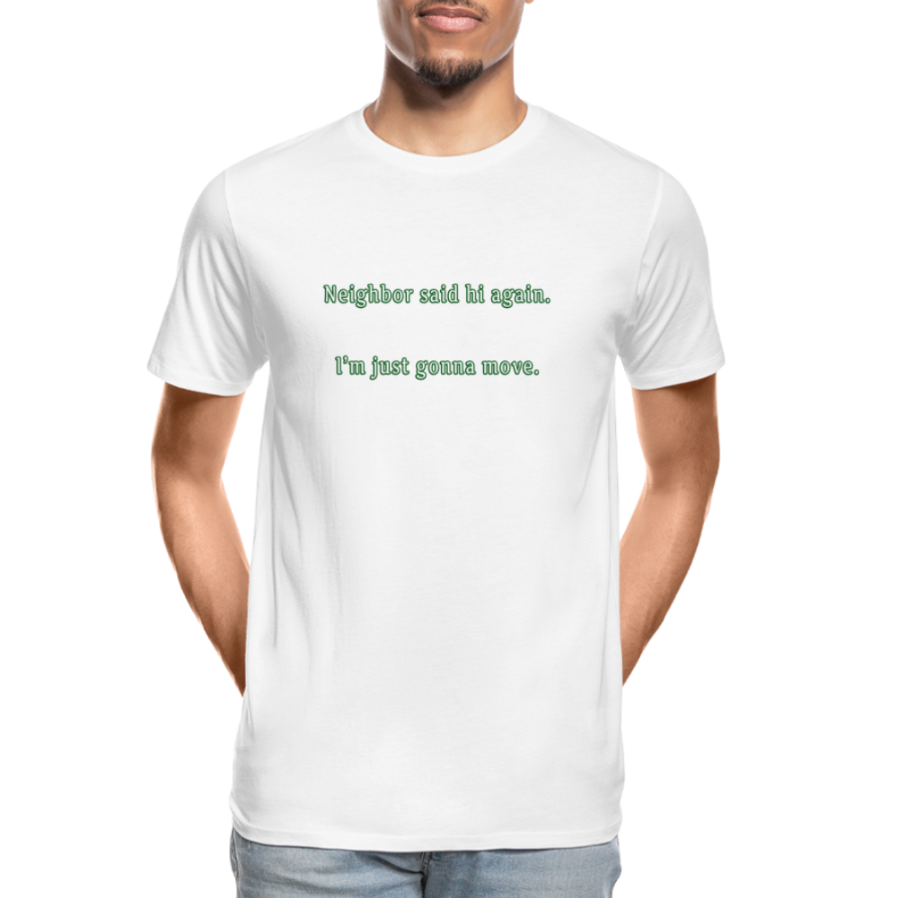 Neighbor - Unisex T-Shirt - Responsibly Sourced - white