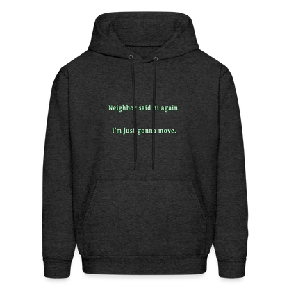 Neighbor - Unisex Hoodie - charcoal grey