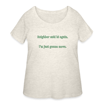 Neighbor - Women’s Curvy T-Shirt - heather oatmeal