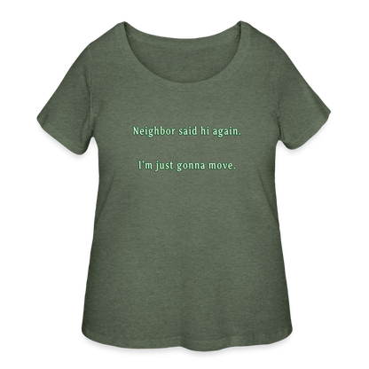 Neighbor - Women’s Curvy T-Shirt - heather military green